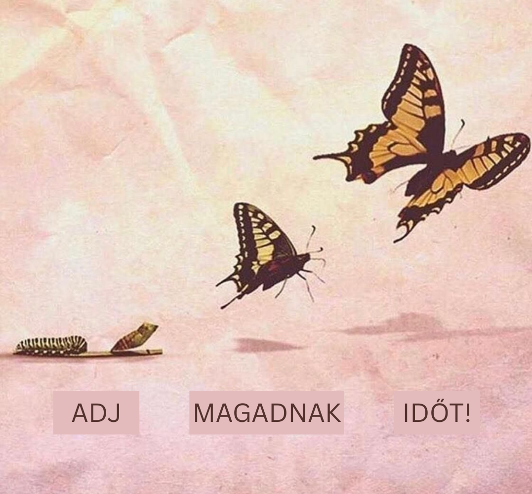 adj időt magadnak